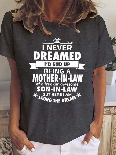 

I Never Dreamed I'd end up being A Mother In Law Women's Short sleeve tops, Deep gray, T-shirts