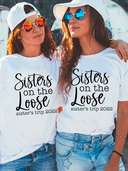 

Sisters On The Loose Funny Casual Short sleeve tops, White, Sister T-shirts