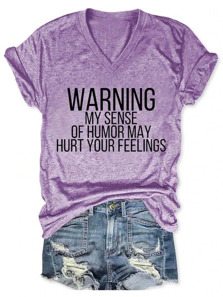 

Warning My Sense Of Humor May Hurt Your Feelings V Neck Casual Short Sleeve T-shirt, Purple, T-shirts