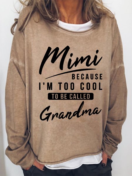 

Mimi Because I'm Too Cool Funny Graphic GrandmaCrew Neck Sweatshirt, Khaki, Hoodies&Sweatshirts