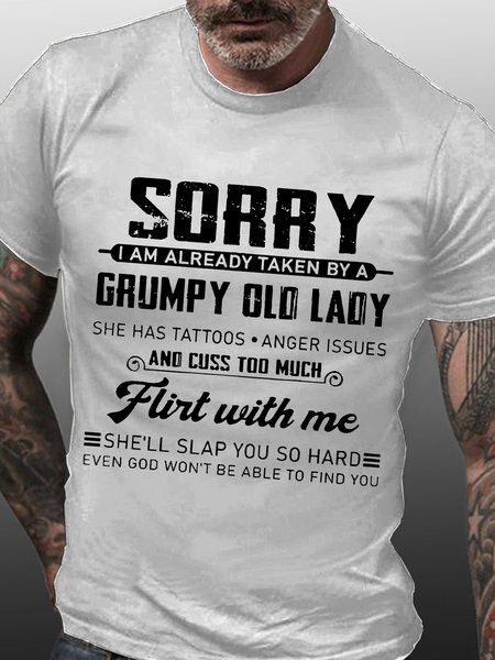 

Sorry I Am Already Taken By A Grumpy Old Lady She Has Tattoos Anger Issues And Cuss Too Much T-shirts, White, T-shirts