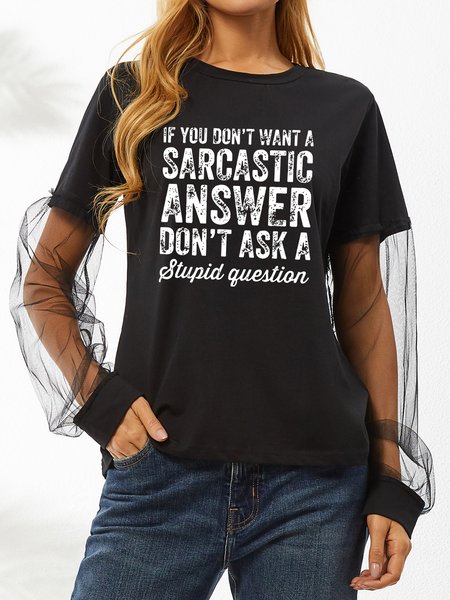 

If You Don't Want A Sarcastic Answer Women's Short sleeve tops, Black, T-shirts