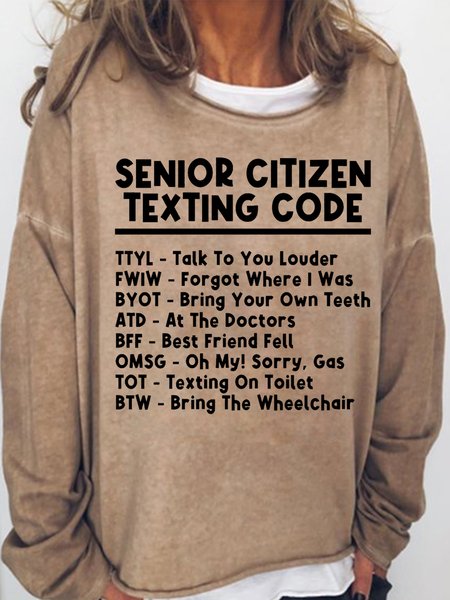 

Senior Citizen Texting Code FunnyCasual Sweatershirt, Light brown, Hoodies&Sweatshirts
