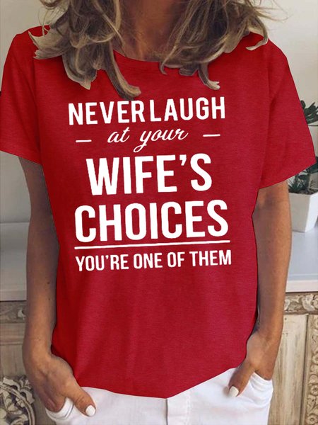 

Never Laugh At Your Wife's Choices Casual Short sleeve tops, Red, T-shirts