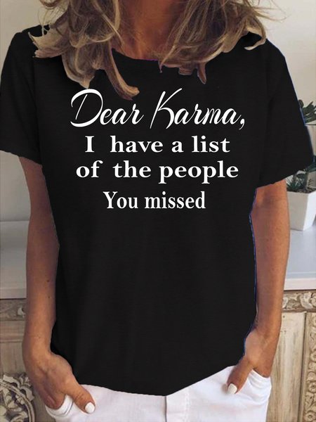 

DEAR KARMA, I HAVE A LIST OF THE PEOPLE YOU MISSED Casual Short sleeve tops, Black, T-shirts