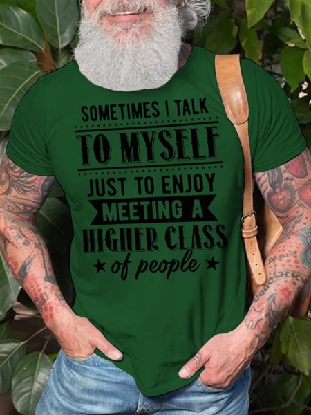 

Funny Sometimes I Talk to Myself Cotton Casual Short sleeve T-shirt, Green, T-shirts
