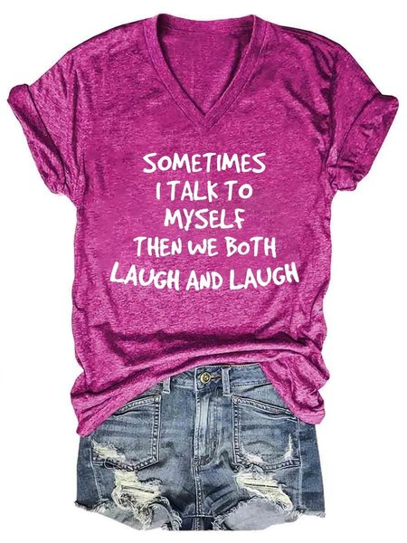 SomeTimes I Talk To Myself Women's V-Neck T-Shirt, Rose red, T-shirts