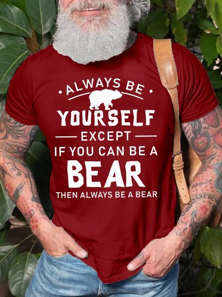 

Always Be Yourself Bear Funny Short sleeve T-shirt, Red, T-shirts