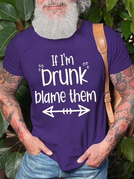 

If I'm Drunk Blame Them Crew Neck Casual Cotton Short sleeve T-shirt, Purple, T-shirts