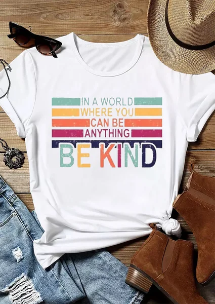 You Can Be Everything Be Kind Women's Short Sleeve T-shirt, White, T-shirts