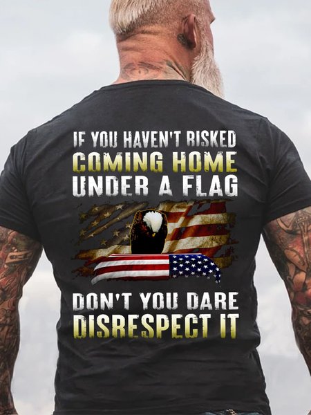 

If You Haven't Risked Coming Home Under A Flag Short sleeve T-shirt, Deep gray, T-shirts