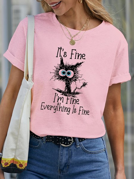 

I Am Fine Everything Is Fine Slogan T-Shirt Cat Cotton Short Sleeve Crew Neck Shirt Top, Pink, T-shirts
