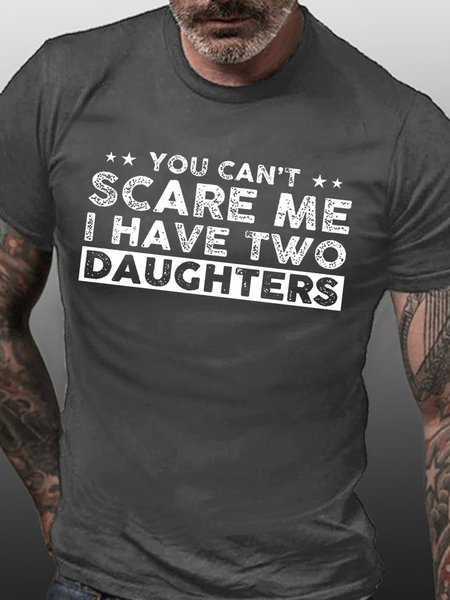 

You Can't Scare Me, I Have Two Daughters Funny Short Sleeve T-shirt, Deep gray, T-shirts
