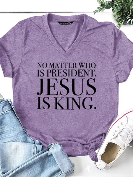 

No Matter Who Is President Jesus Is King Casual Short Sleeve T-Shirt, Purple, T-shirts
