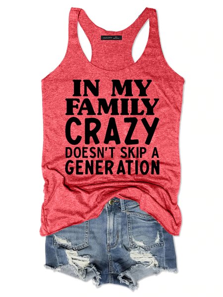 

In My Family Crazy Doesn't Skip A Generation Women's Tank, Red, Tank Tops
