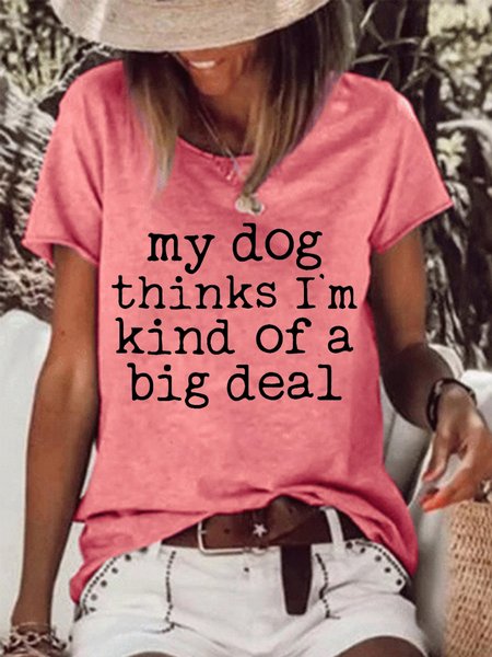 

My Dog Thinks I'M Kind Of A Big Deal Women's Short Sleeve Top, Red, T-shirts