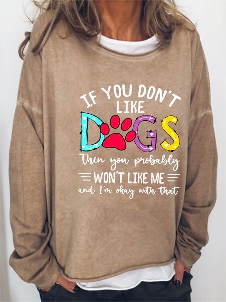 

If You Don't Like Dogs Print Casual Sweatershirt, Light brown, Hoodies&Sweatshirts