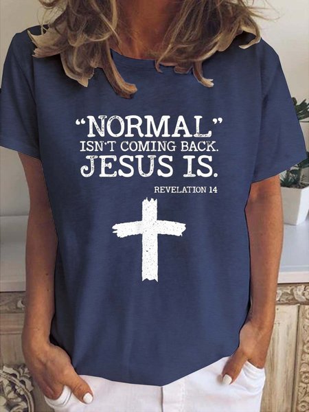

Normal Isn't Coming Back But Jesus Is Revelation 14 T-Shirt, Deep blue, T-shirts