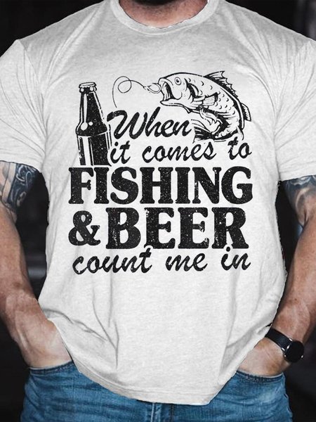 

When Comes To Fishing And Beer Count Me In Shirts&Tops, White, T-shirts