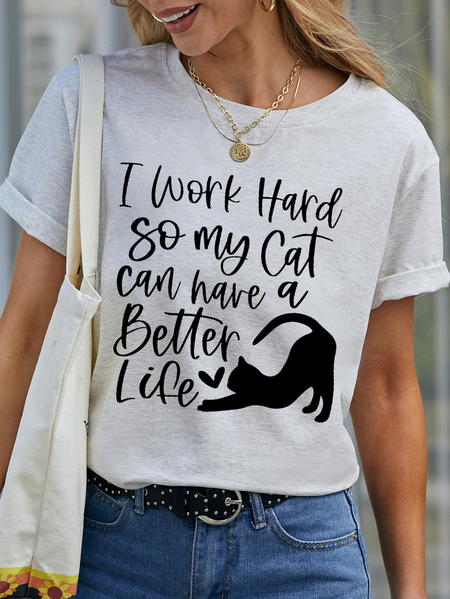 

Work Hard So My Cat Can Have A Better Life Shirts, White, T-shirts
