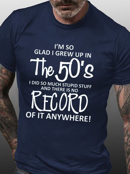

I'm So Glad I Grew Up In The 50's Casual T-Shirt, Purplish blue, T-shirts