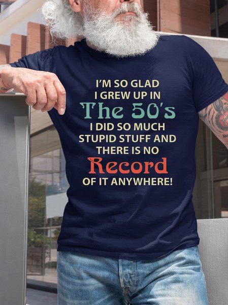 

I'm So Glad I Grew Up In The 50's Casual T-Shirt, Purplish blue, T-shirts