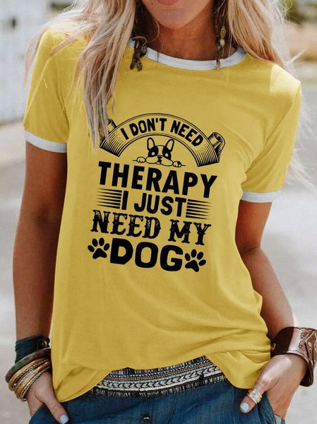

I Dont Need Therapy I Just Need My Dog Letter Short Sleeve T-Shirt, Yellow, T-shirts