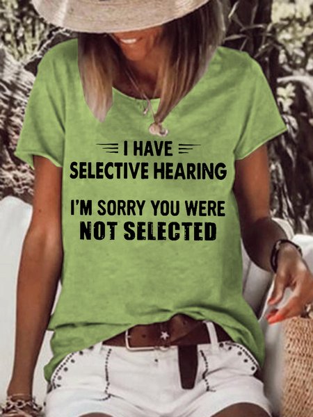 

I Have Selective Hearing I'm Sorry You Were Not Women's Short Sleeve Top, Green, T-shirts