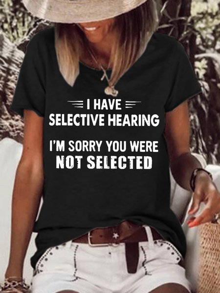 

I Have Selective Hearing I'm Sorry You Were Not Women's Short Sleeve Top, Black, T-shirts