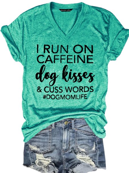 

I Run On Dog Kisses Letter Short Sleeve T-Shirt, Green, T-shirts