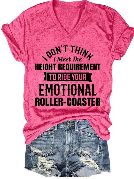 

I Don't Think I Meet The Height Requirement to Ride Your Emotional Roller V Neck Short Sleeve T-Shirt, Pink, T-shirts