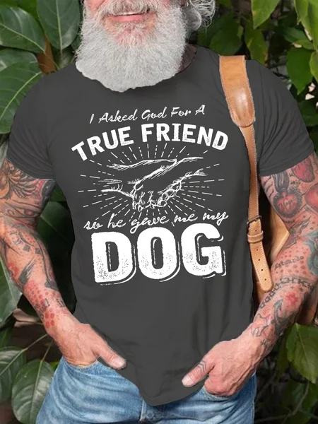 

I Asked God For A True Friend Dog Lover Short Sleeve T-Shirt, Deep gray, T-shirts