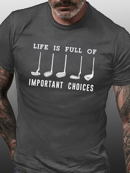 Life Is Full Of Important Choice Golf Player T Shirt