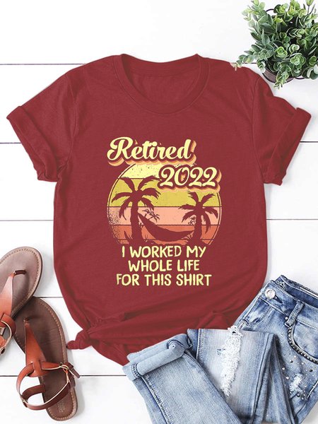 

Retired 2022 I Worked My Whole Life Funny Retirement T-Shirt, Wine red, T-shirts