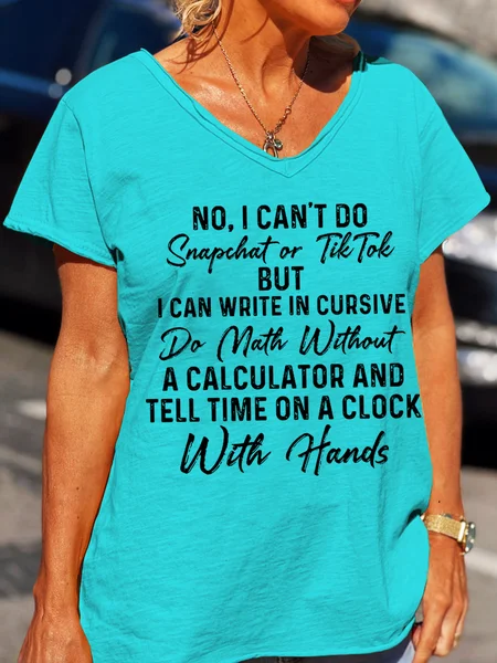 

No I Can't Do Snapchat Or TikTok Casual Short Sleeve T-Shirt, Cyan, T-shirts