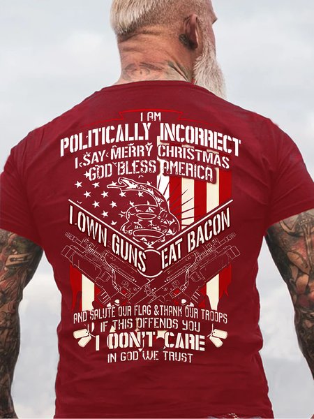 

Men's I Am Politically Incorrect I Say Merry Christmas, God Bless America, I Own Guns Eat Bacon Veteran T-shirt, Red, T-shirts