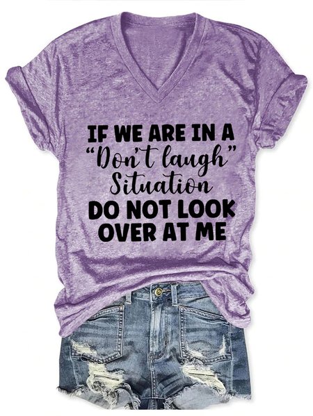 

Funny If We are in A Don't Laugh Situation V Neck Short Sleeve T-Shirt, Purple, T-shirts