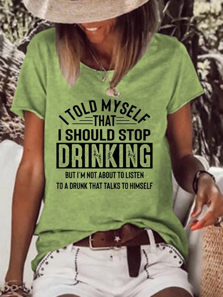

I Told Myself That I Should Stop Drinking Women's Short Sleeve Tops, Green, T-shirts