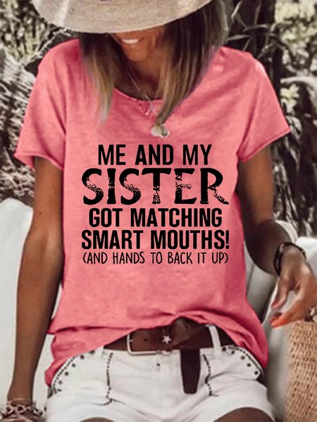 

Me and My Sister Got Matching Smart Mouths Funny T-Shirts, Pink, T-shirts