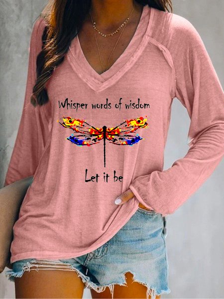 

Dragonfly Whisper Words Of Wisdom Shirt Let It Be Women's V-neck Sweatshirt, Pink, Long sleeves