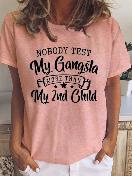 

Nobody Test My Gangsta Vintage Casual T-Shirt, Pink, T-shirts
