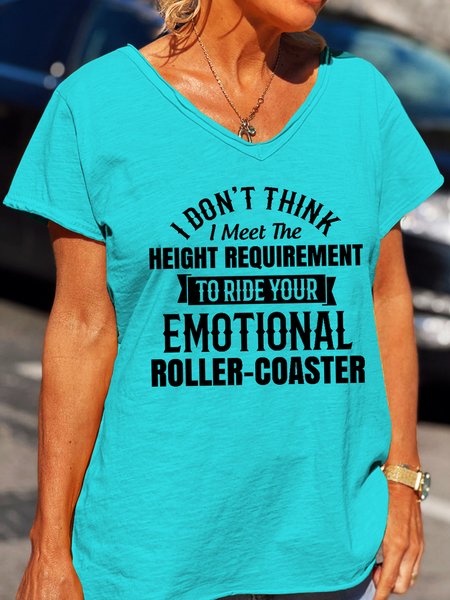 

I Don't Think I Meet The Height Requirement to Ride Your Emotional Roller-Coaster Women's Short Sleeve T-Shirt, Cyan, T-shirts