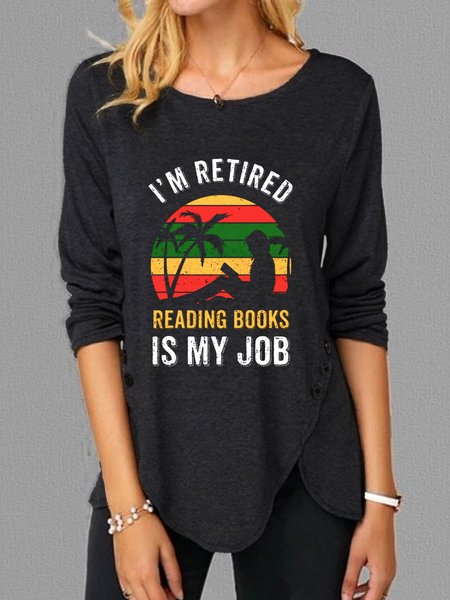 

I‘m Retired Reading Books Is My Job Long-sleeved Shirt, Black, Long sleeves