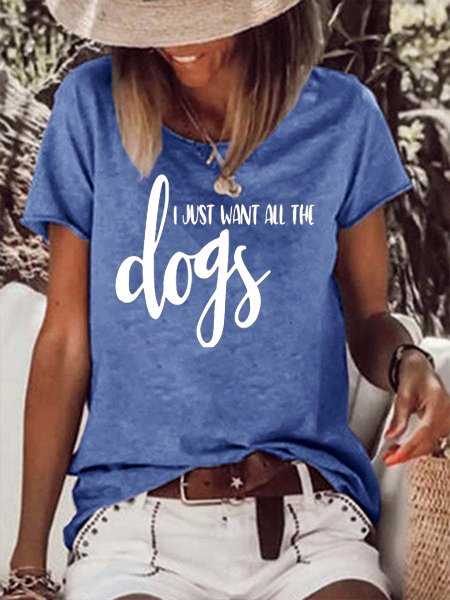 

I Just Want All the Dogs Short Sleeve Tops, Blue, T-shirts