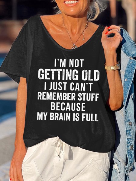 

I'm Not Getting Old Women’s Short Sleeve T-Shirt, Black, T-shirts