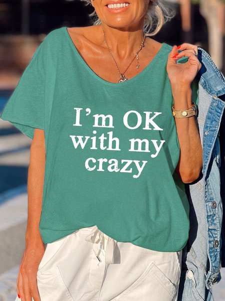 

I‘m Ok With My Crazy Funny T-shirt, Green, T-shirts
