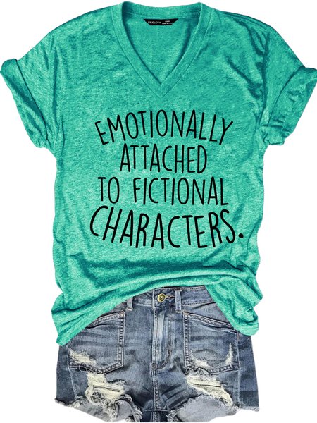 

Book Lover Emotionally Attached To Fictional Characters Reading Lover Casual Letter V Neck Short Sleeve T-Shirt, Green, T-shirts