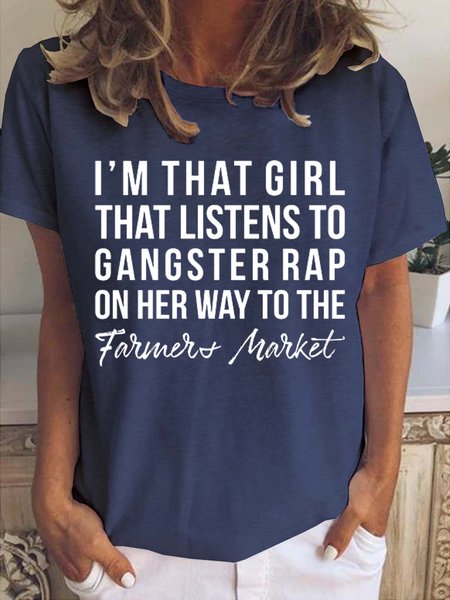 

I'm That Girl That Listens To Gangster Rap On The Way To The Farmers Market Women's Short Sleeve T-Shirt, Deep blue, T-shirts
