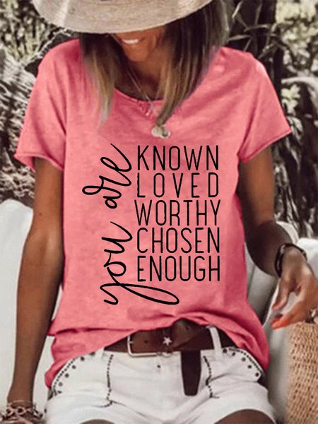 

You are Known Loved Worthy Chosen Enough Cotton Blends Casual Short Sleeve T-Shirt, Pink, T-shirts