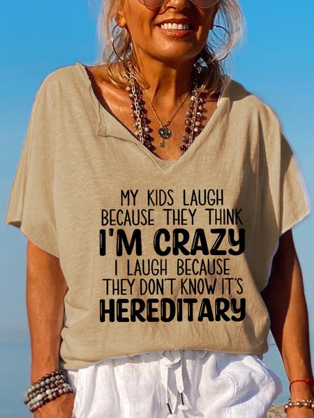 

My Kids Laugh Because They Think I'm Crazy I Laugh Because They Don't Know It's Hereditary Vintage V Neck Letter Short Sleeve Top, Khaki, T-shirts